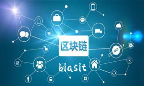biasit